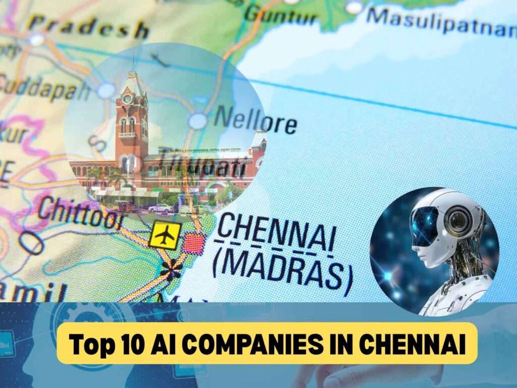 Top 10 AI Development Companies in Chennai