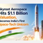 Skyroot Aerospace Hits $1.1 Billion Valuation