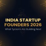 What India's Startup Tycoons Are Building Next in 2026