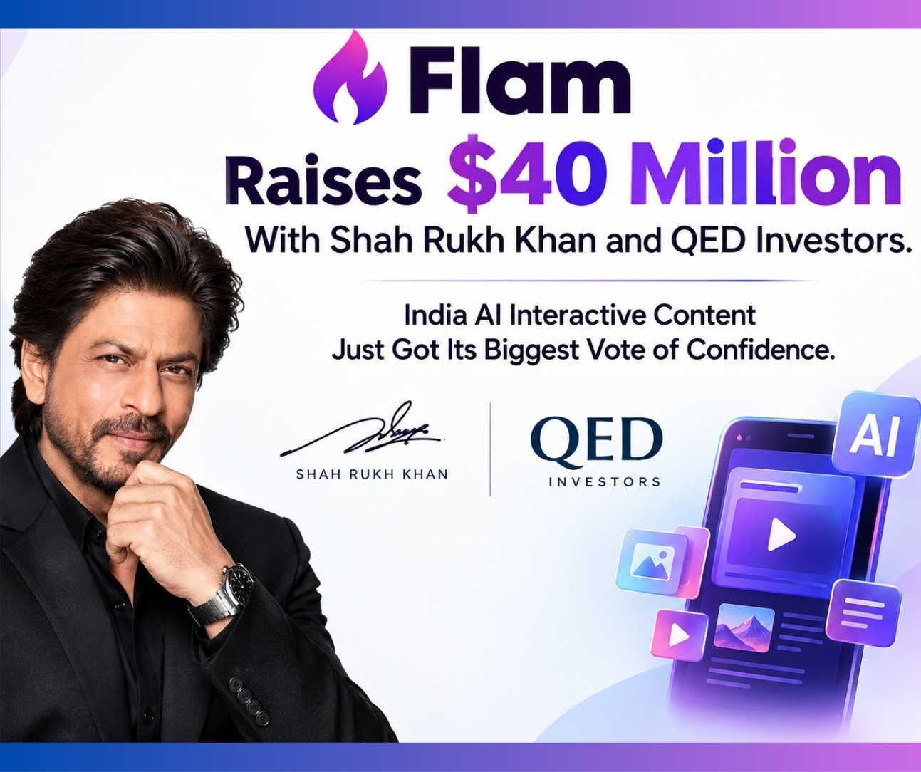 Flam Raises $40 Million With Shah Rukh Khan and QED Investors