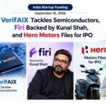 VerifAIX Tackles Semiconductors, Firi Backed by Kunal Shah, and Hero Motors Files for IPO
