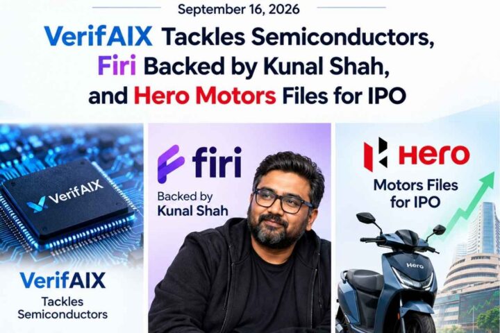 VerifAIX Tackles Semiconductors, Firi Backed by Kunal Shah, and Hero Motors Files for IPO